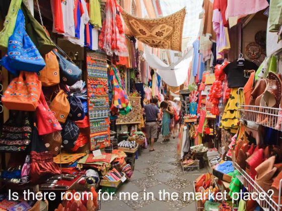 Room for me in the market place?