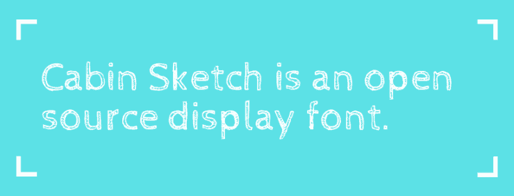 Cabin Sketch is an open source display font.